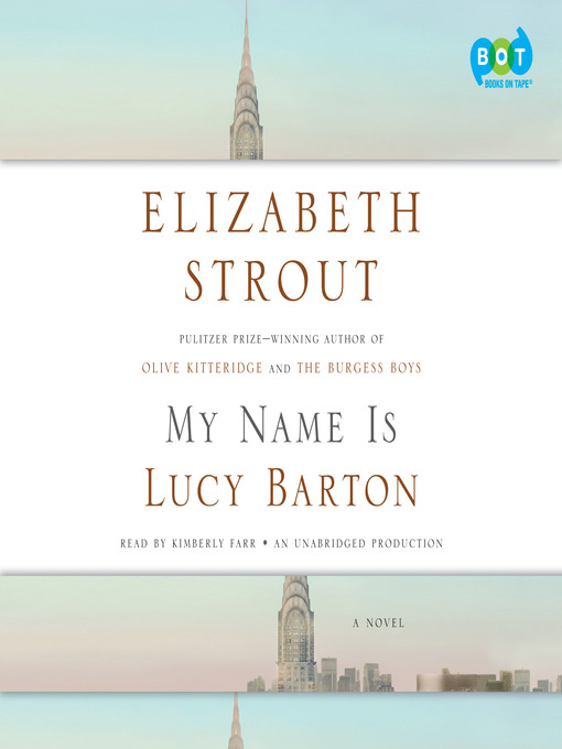 Détails du titre pour My Name Is Lucy Barton par Elizabeth Strout - Disponible
